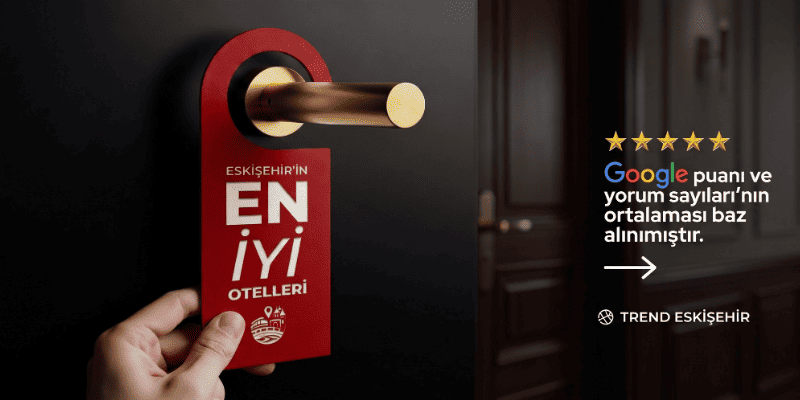 Eskişehir'in En İyi Otelleri