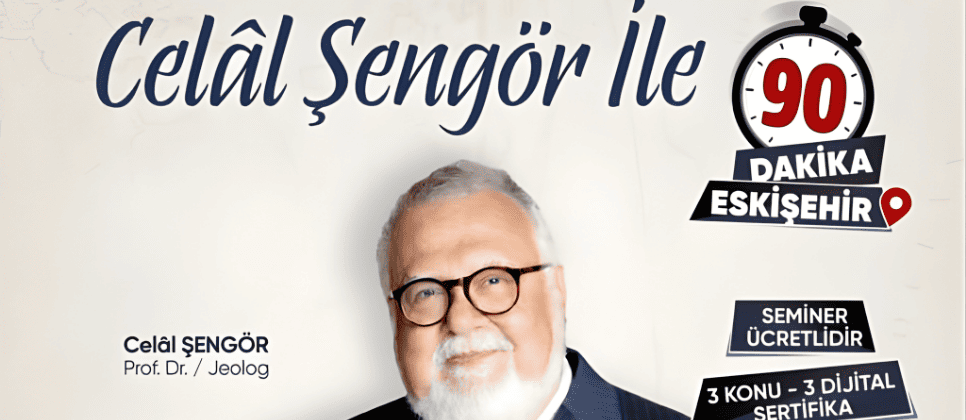 Celal Şengör ile 90 Dakika - Eskişehir Eskişehir