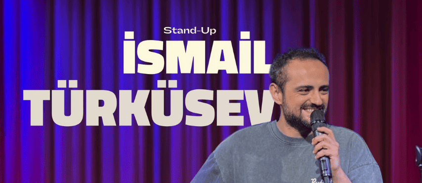 İsmail Türküsev Stand-up